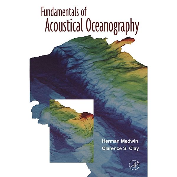Fundamentals of Acoustical Oceanography, Herman Medwin, Clarence S. Clay