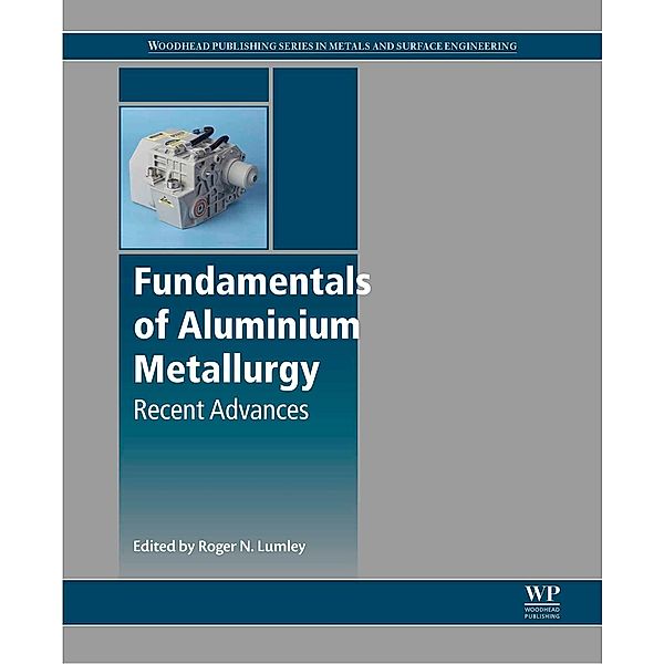 Fundamentals of Aluminium Metallurgy, Roger Lumley