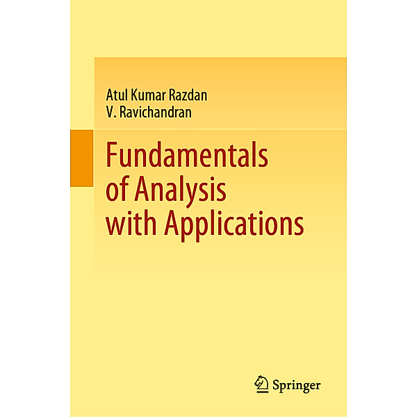 Fundamentals of Analysis with Applications, Atul Kumar Razdan, V. Ravichandran
