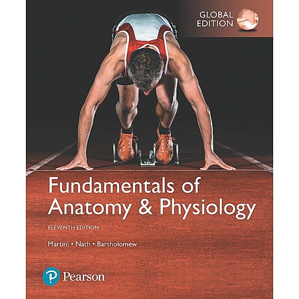 Fundamentals of Anatomy & Physiology, Global Edition, Frederic H. Martini, Judi L. Nath, Edwin F. Bartholomew