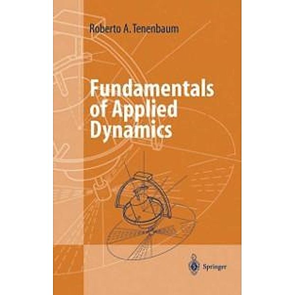 Fundamentals of Applied Dynamics / Advanced Texts in Physics, Roberto A. Tenenbaum