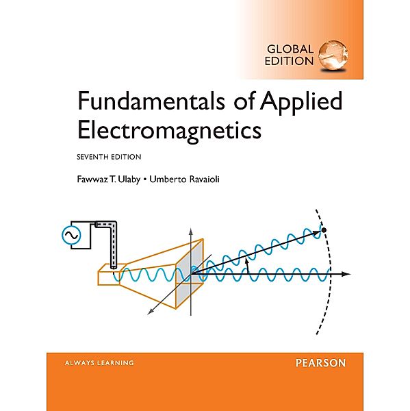 Fundamentals of Applied Electromagnetics, Global Edition, Fawwaz T. Ulaby, Umberto Ravaioli