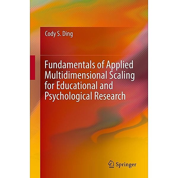 Fundamentals of Applied Multidimensional Scaling for Educational and Psychological Research, Cody S. Ding