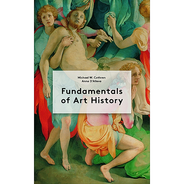 Fundamentals of Art History, Cothren Michael, Anne D'Alleva