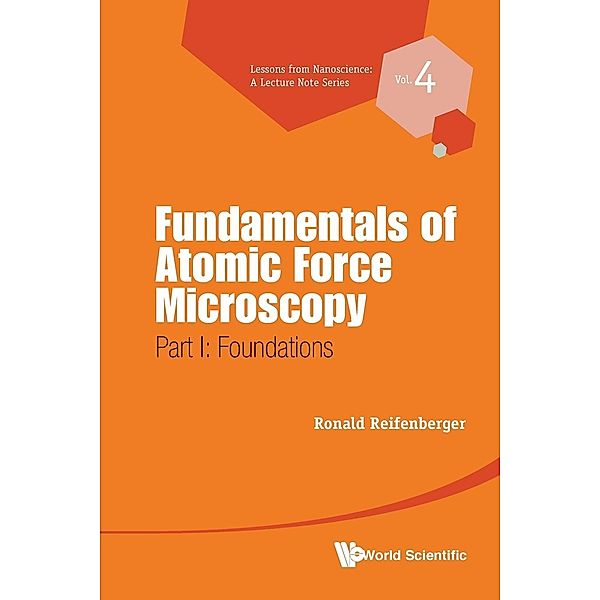 Fundamentals of Atomic Force Microscopy, Ronald Reifenberger