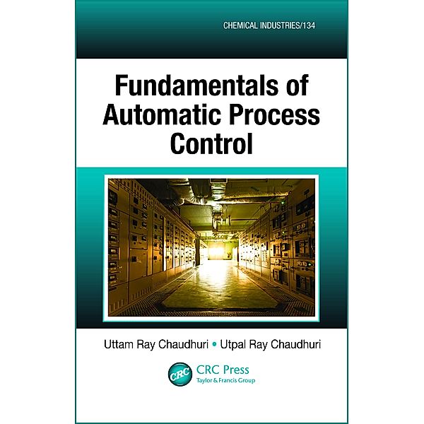 Fundamentals of Automatic Process Control, Uttam Ray Chaudhuri, Utpal Ray Chaudhuri