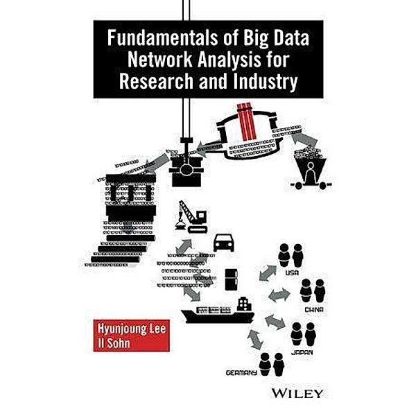 Fundamentals of Big Data Network Analysis for Research and Industry, Hyunjoung Lee, Il Sohn