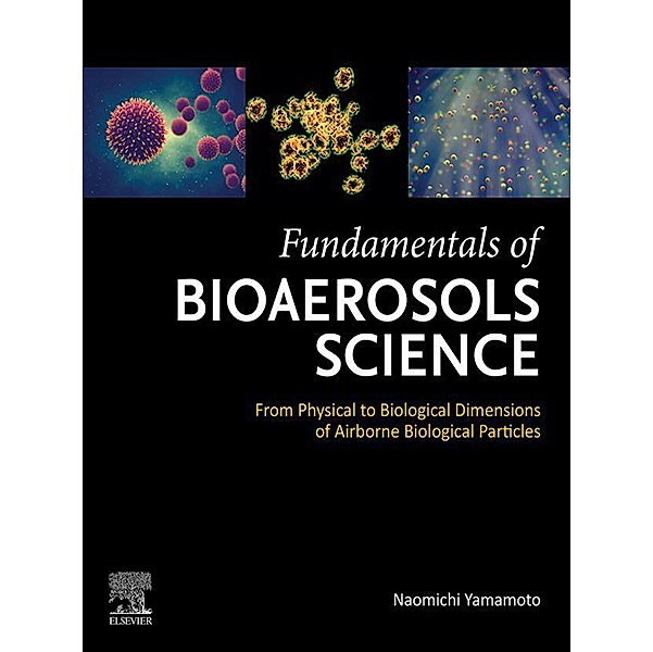 Fundamentals of Bioaerosols Science, Naomichi Yamamoto
