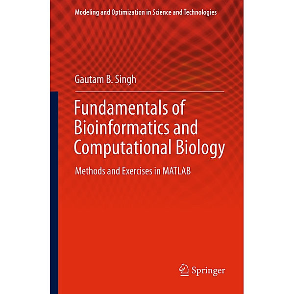 Fundamentals of Bioinformatics and Computational Biology, Gautam B. Singh