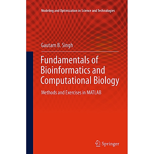 Fundamentals of Bioinformatics and Computational Biology, Gautam B. Singh