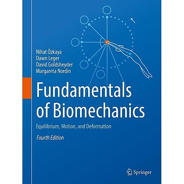 Fundamentals of Biomechanics, Nihat Özkaya, Dawn Leger, David Goldsheyder, Margareta Nordin