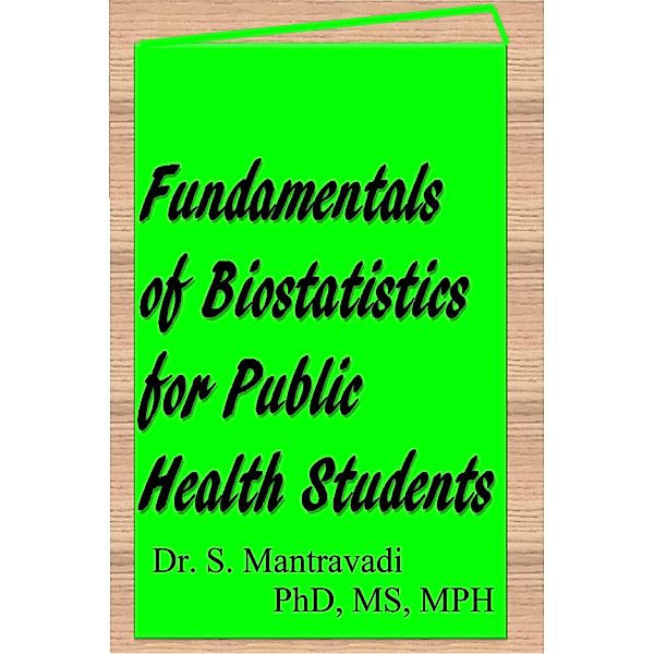 Fundamentals of Biostatistics for Public Health Students, S. Mantravadi