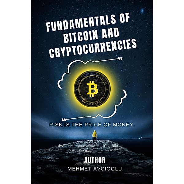 Fundamentals of  Bitcoin and Cryptocurrencies / Cryptocurrencies, Mehmet Avcioglu