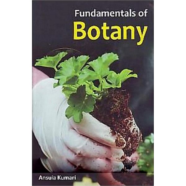 Fundamentals Of Botany, Ansuia Kumari