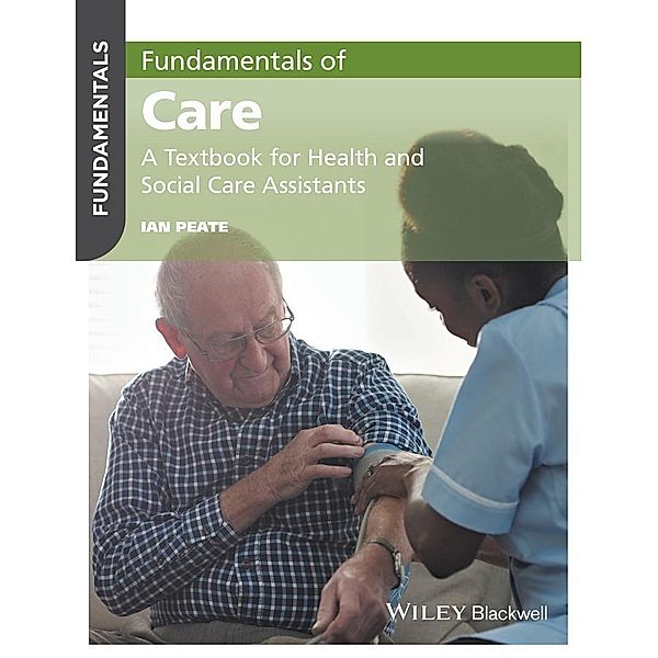 Fundamentals of Care / Fundamentals, Ian Peate
