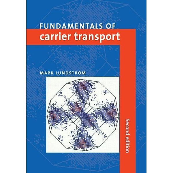 Fundamentals of Carrier Transport, Mark Lundstrom