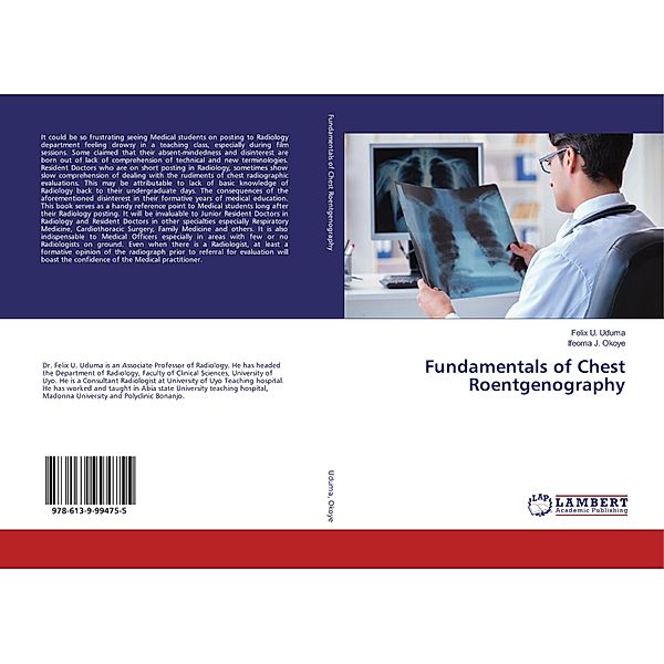 Fundamentals of Chest Roentgenography, Felix U. Uduma, Ifeoma J. Okoye