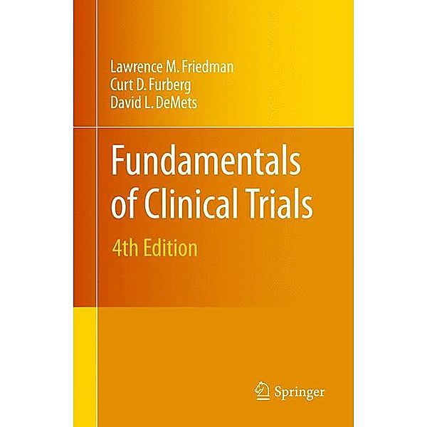 Fundamentals of Clinical Trials, Lawrence M. Friedman, Curt D. Furberg, David L. DeMets