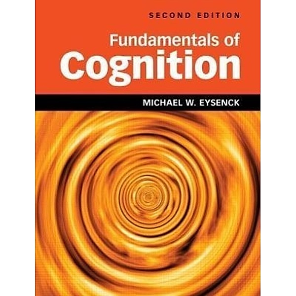 Fundamentals of Cognition, Michael W. Eysenck