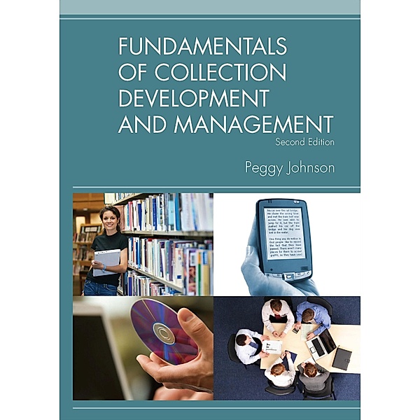 Fundamentals of Collection Development and Management / Fundamentals Series, Peggy Johnson