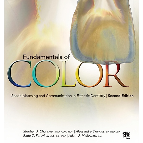 Fundamentals of Color, Stephen J. Chu, Alessandro Devigus, Rade Paravina, Adam Mieleszko