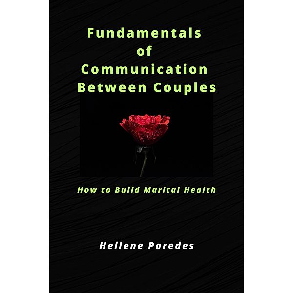 Fundamentals of Communication Between Couples, Hellene Paredes