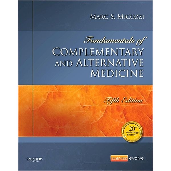 Fundamentals of Complementary and Alternative Medicine, Marc S. Micozzi