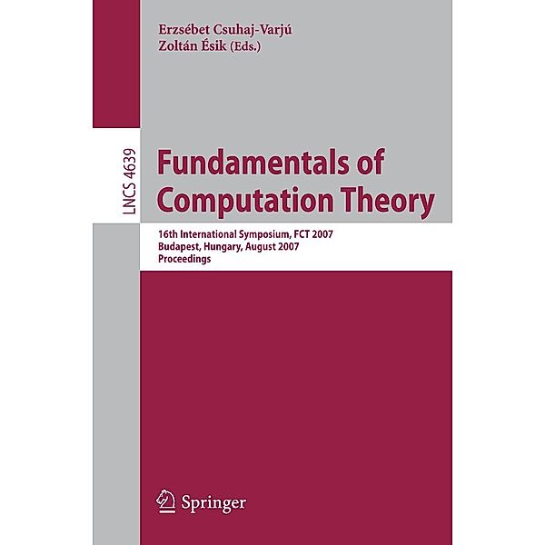 Fundamentals of Computation Theory / Lecture Notes in Computer Science Bd.4639