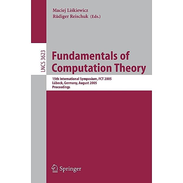 Fundamentals of Computation Theory / Lecture Notes in Computer Science Bd.3623