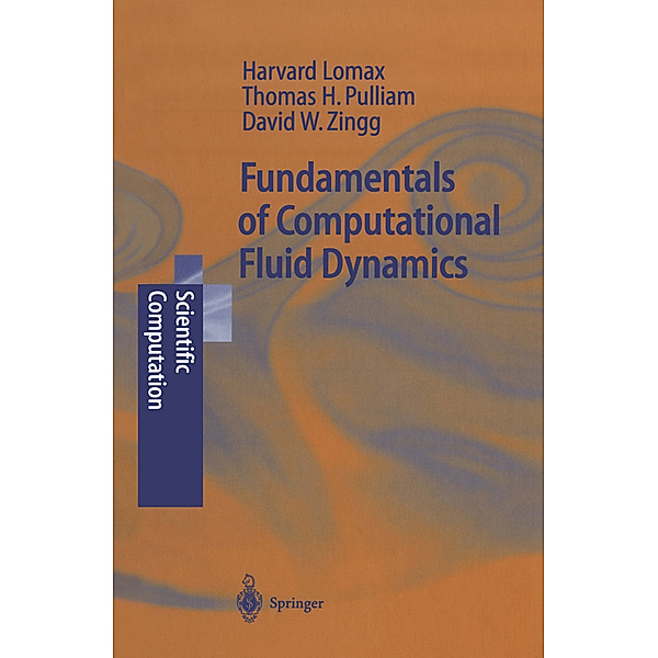 Fundamentals of Computational Fluid Dynamics, H. Lomax, Thomas H. Pulliam, David W. Zingg