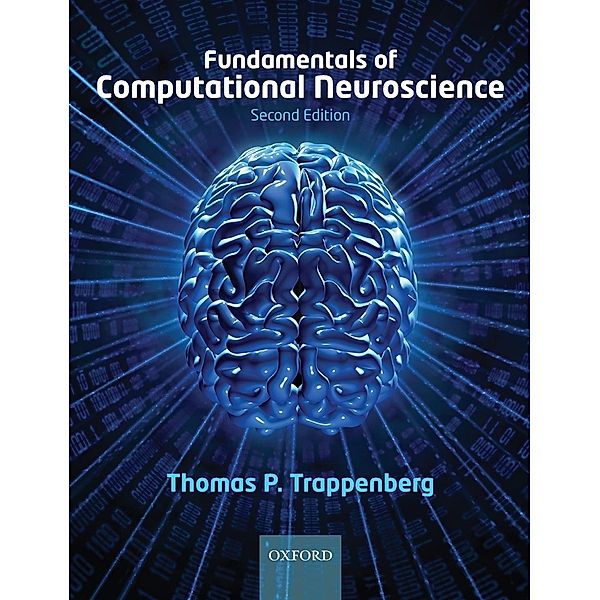 Fundamentals of Computational Neuroscience, Thomas P. Trappenberg