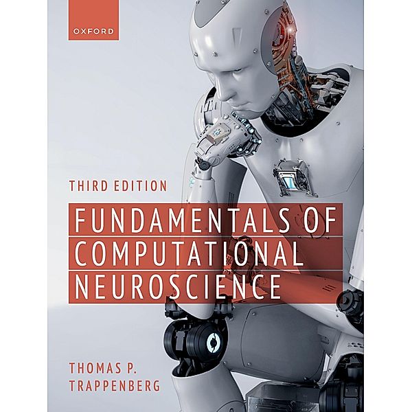 Fundamentals of Computational Neuroscience, Thomas P. Trappenberg