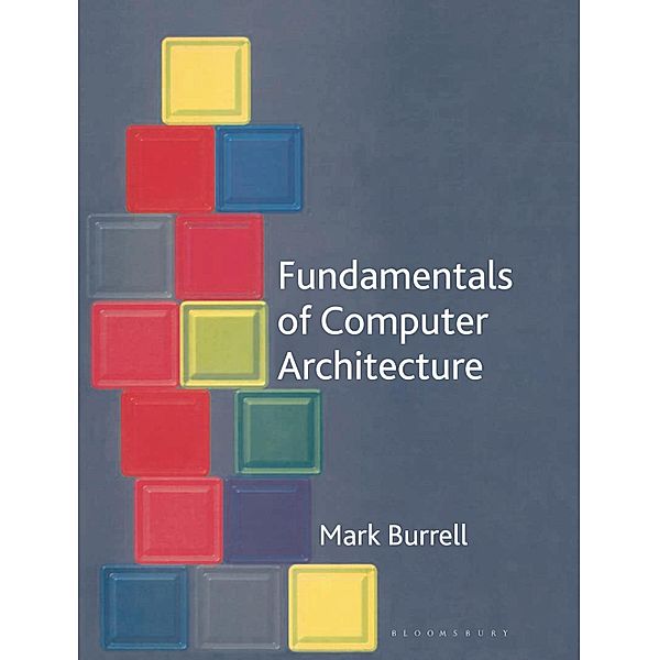 Fundamentals of Computer Architecture, Mark Burrell