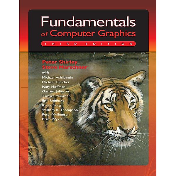 Fundamentals of Computer Graphics, Peter Shirley, Michael Ashikhmin, Steve Marschner