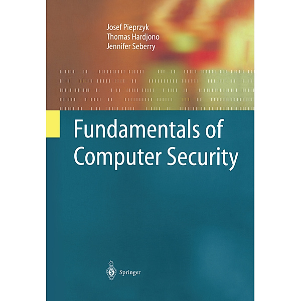 Fundamentals of Computer Security, Josef Pieprzyk, Thomas Hardjono, Jennifer Seberry