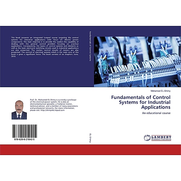 Fundamentals of Control Systems for Industrial Applications, Mohamed EL-Shimy