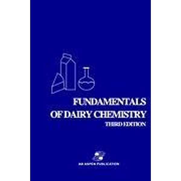 Fundamentals of Dairy Chemistry, Robert Jenness, Elmer H. Marth, Noble P. Wong