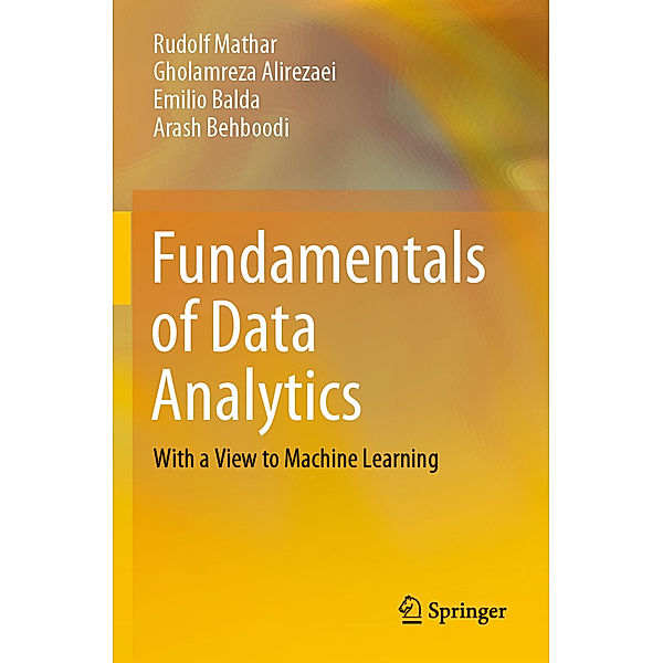 Fundamentals of Data Analytics, Rudolf Mathar, Gholamreza Alirezaei, Emilio Balda, Arash Behboodi