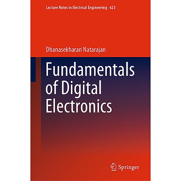 Fundamentals of Digital Electronics, Dhanasekharan Natarajan