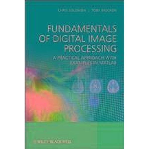 Fundamentals of Digital Image Processing, Chris Solomon, Toby Breckon