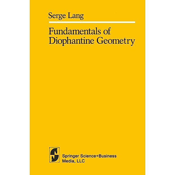 Fundamentals of Diophantine Geometry, S. Lang