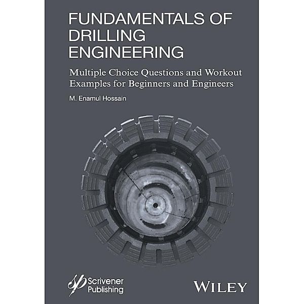 Fundamentals of Drilling Engineering / Wiley-Scrivener, M. E. Hossain