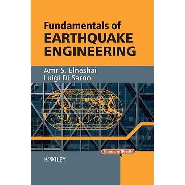 Fundamentals of Earthquake Engineering, Luigi Di Sarno, Amr S. Elnashai