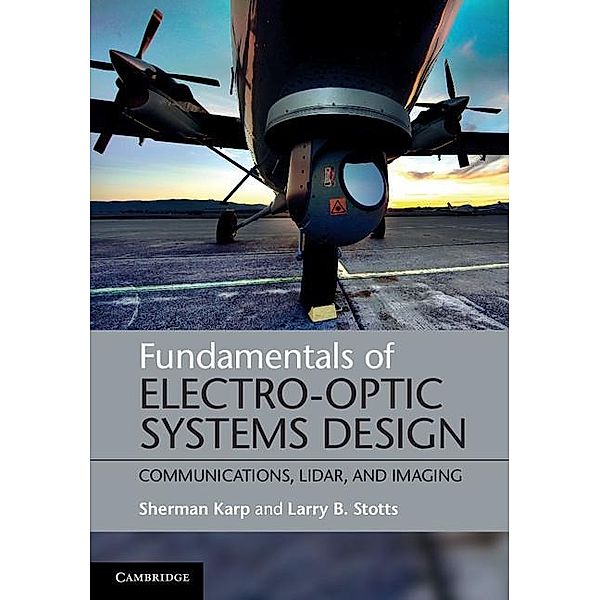 Fundamentals of Electro-Optic Systems Design, Sherman Karp