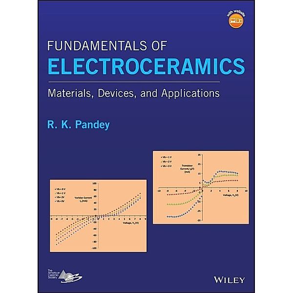 Fundamentals of Electroceramics, R. K. Pandey