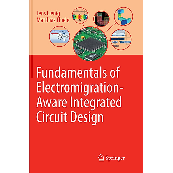 Fundamentals of Electromigration-Aware Integrated Circuit Design, Jens Lienig, Matthias Thiele