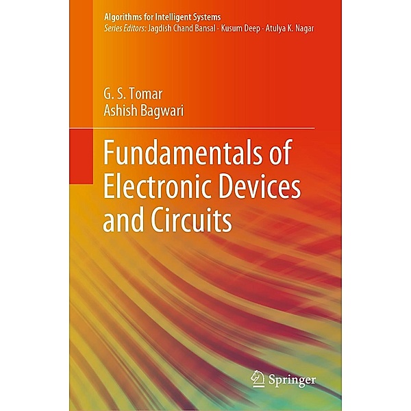Fundamentals of Electronic Devices and Circuits / Algorithms for Intelligent Systems, G. S. Tomar, Ashish Bagwari