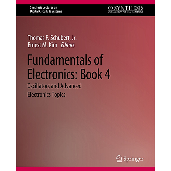 Fundamentals of Electronics, Thomas F. Schubert, Ernest M. Kim