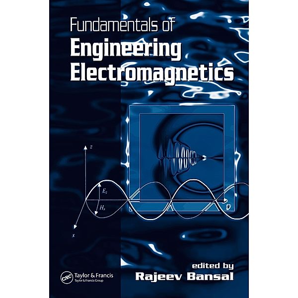 Fundamentals of Engineering Electromagnetics, Rajeev Bansal