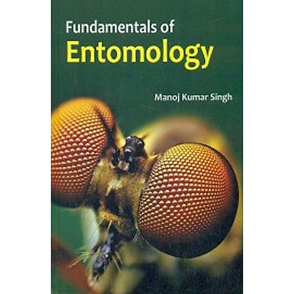 Fundamentals Of Entomology, Manoj Kumar Singh